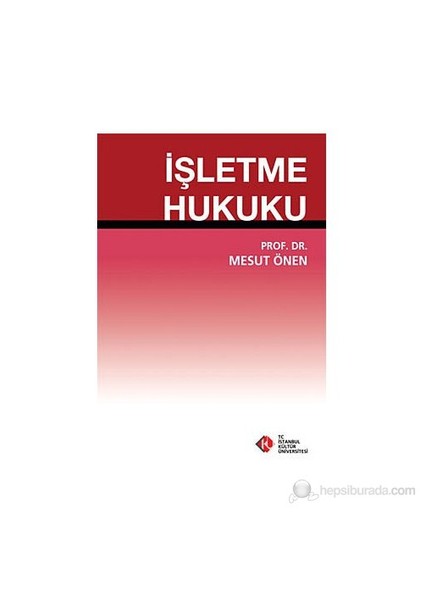 İşletme Hukuku-Mesut Önen