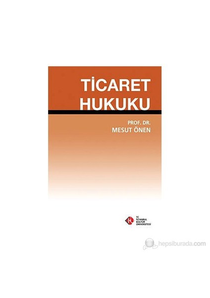 Ticaret Hukuku-Mesut Önen