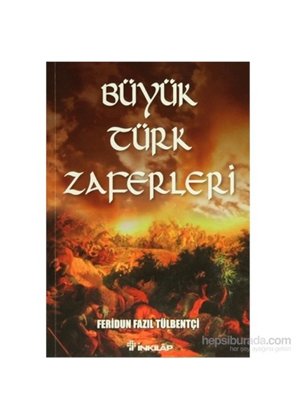 Büyük Türk Zaferleri-Feridun Fazıl Tülbentçi