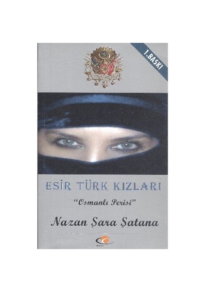 Esir Türk Kızları - Osmanlı Perisi