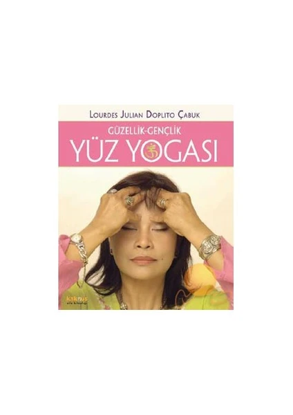 Güzellik - Gençlik Yüz Yogası - Lourdes Julian