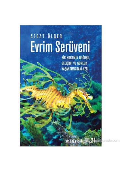 Evrim Serüveni - (Bir Kuramın Doğuşu, Gelişimi Ve Günlük Yaşantımızdaki Yeri)-Sedat Ölçer