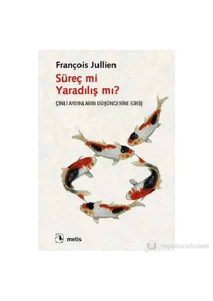 Süreç Mi Yaradılış Mı?-François Jullien