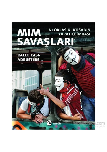 Mim Savaşları - Neoklasik İktisadın Yaratıcı İmhası-Adbusters