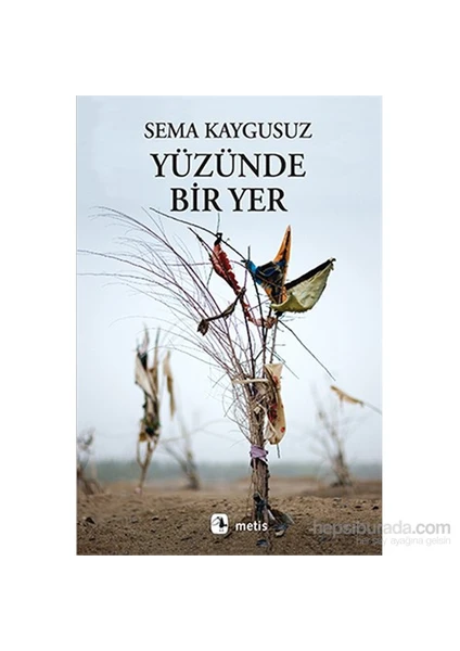 Yüzünde Bir Yer - Sema Kaygusuz