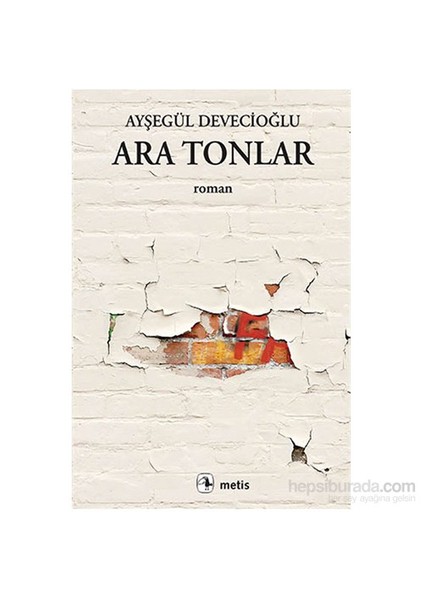 Ara Tonlar - Ayşegül Devecioğlu