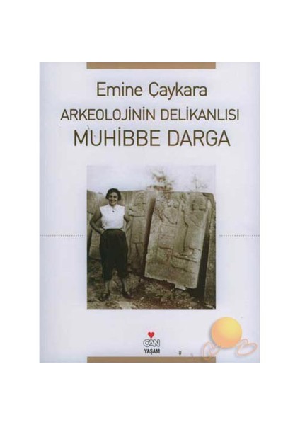 Arkeolojinin Delikanlısı Muhibbe Darga-Emine Çaykara