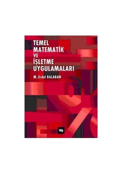 Temel Matematik Ve İşletme Uygulamaları-M. Erdal Balaban