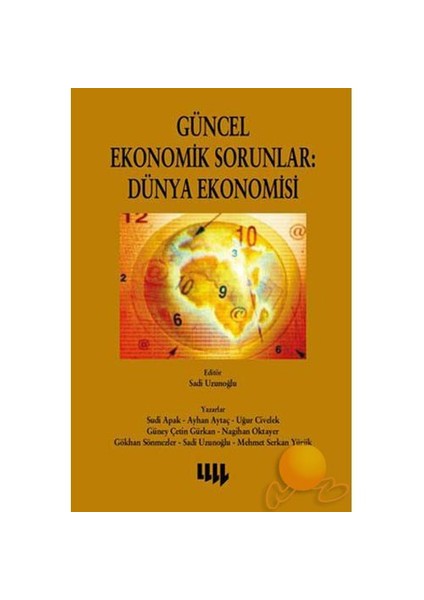 Güncel Ekonomik Sorunlar: Dünya Ekonomisi-Sudi Apak