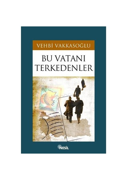 Bu Vatanı Terkedenler