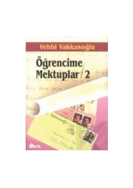 Öğrencime Mektuplar - 2