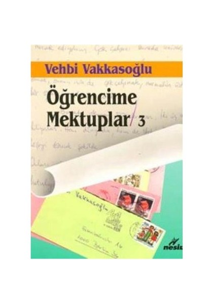 Öğrencime Mektuplar - 3