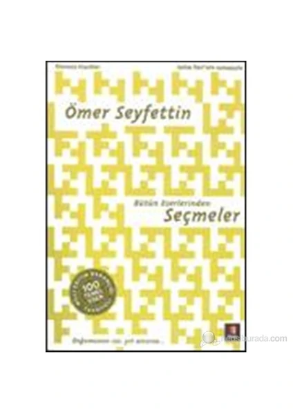 Ömer Seyfettin - Bütün Eserlerinden Seçmeler-Ömer Seyfettin