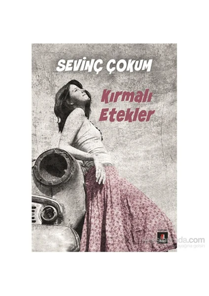 Kırmalı Etekler - Sevinç Çokum