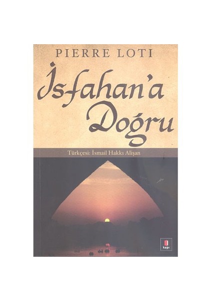 İsfahan’a Doğru - Pierre Loti