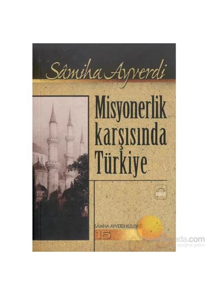 MİSYONERLİK KARŞISINDA TÜRKİYE