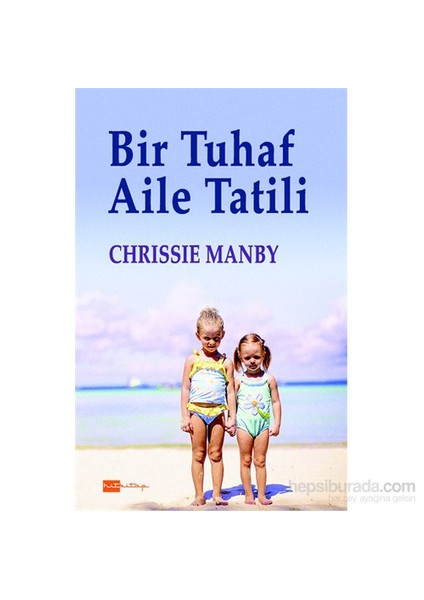 Bir Tuhaf Aile Tatili-Chrissie Manby