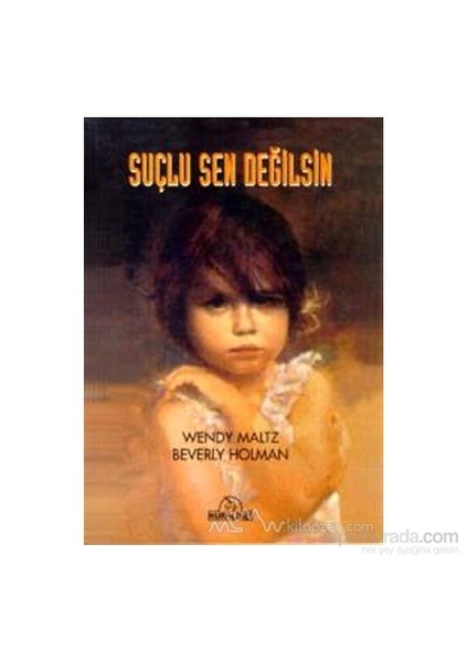 Suçlu Sen Değilsin - Wendy Maltz