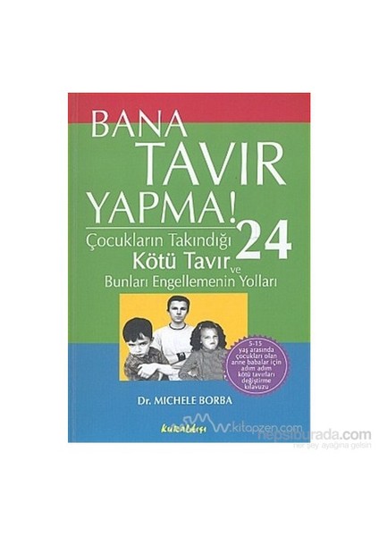 Bana Tavır Yapma!-Michele Borba