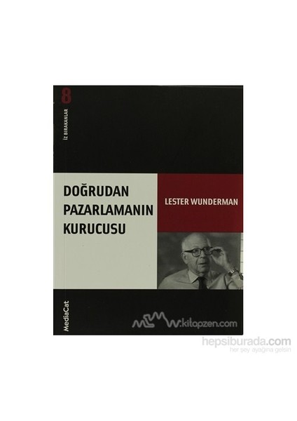 Doğrudan Pazarlamanın Kurucusu İz Bırakanlar - Yeni Lester Wunderman-Lester Wunderman