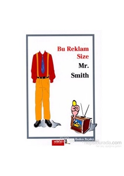 Bu Reklam Size Mr. Smith-Baskın Bıçakçı