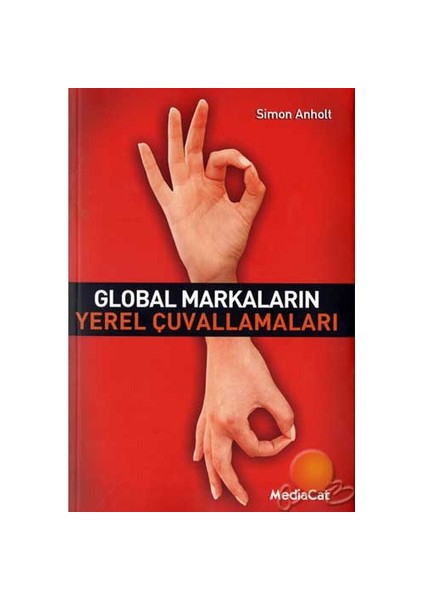 Global Markaların Yerel Çuvallamaları-Simon Anholt