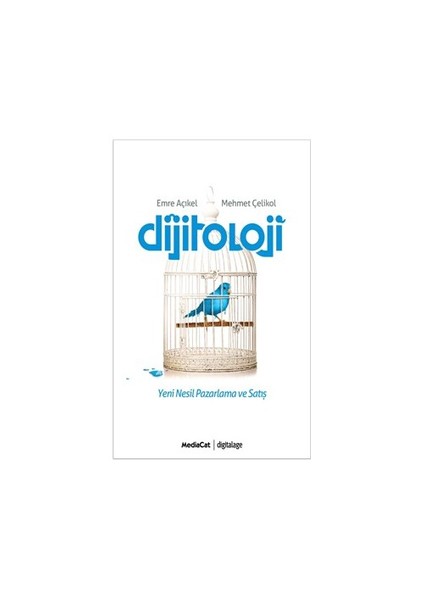 Dijitoloji - (Yeni Nesil Pazarlama Ve Satış)-Mehmet Çelikol
