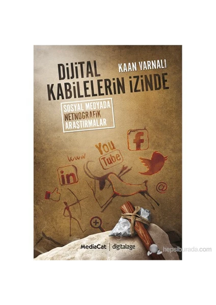 Dijital Kabilelerin İzinde - (Sosyal Medyada Netnografik Araştırmalar)-Kaan Varnalı