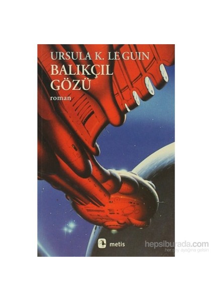 Balıkçıl Gözü - Ursula K. Le Guin