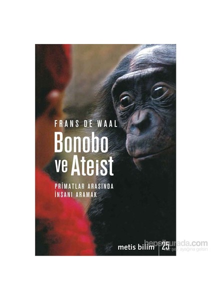 Bonobo ve Ateist - Frans De Waal