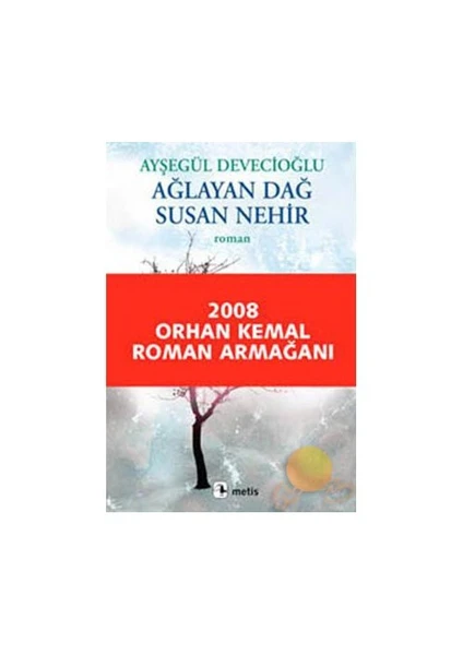 Ağlayan Dağ Susan Nehir - Ayşegül Devecioğlu