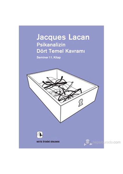 Psikanalizin Dört Temel Kavramı - Jacques Lacan