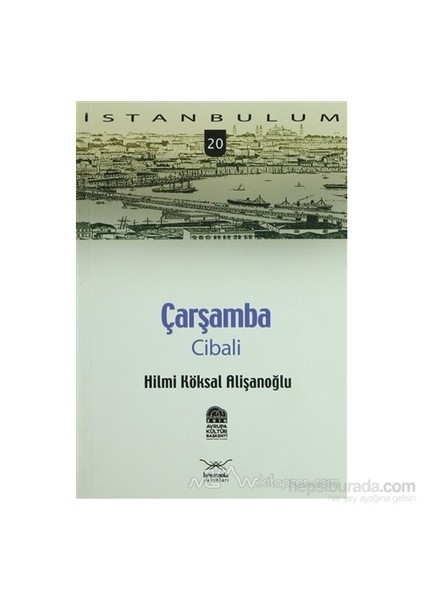 Çarşamba Cibali-Hilmi Köksal Alişanoğlu