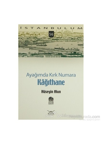 Ayağımda Kırk Numara Kâğıthane-Hüseyin Akın