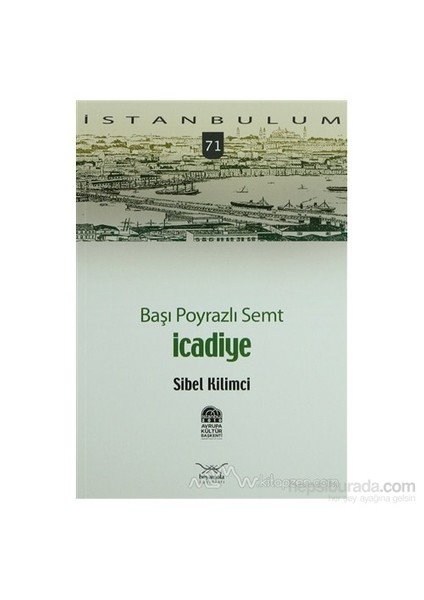 Başı Poyrazlı Semt İcadiye-Sibel Kilimci