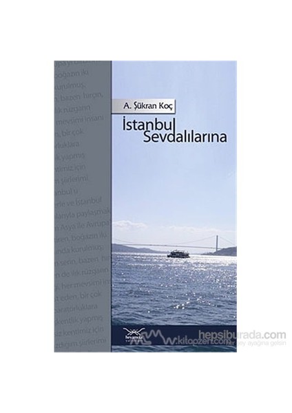 İstanbul Sevdalılarına-A. Şükran Koç
