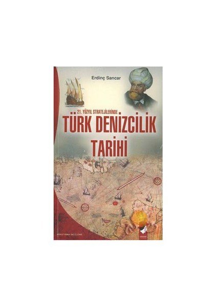 21.YÜZYIL Stratejilerinde Türk Denizcilik Tarihi