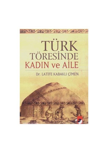 Türk Töresinde Kadın Ve Aile