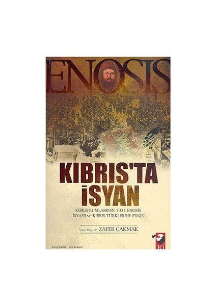 Enosis - Kıbrıs’ta İsyan - Zafer Çakmak
