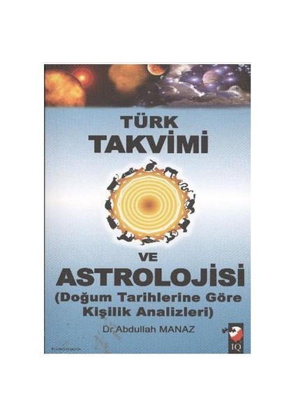 Türk Takvimi ve Astrolojisi (Doğum Tarihlerine Göre Kişilik Analizleri)