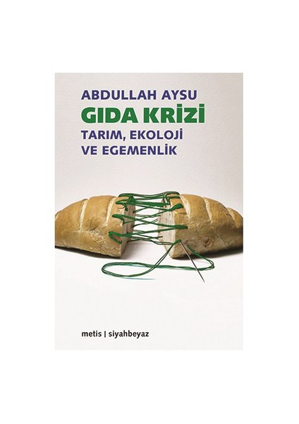 Gıda Krizi: Tarım, Ekoloji Ve Egemenlik-Abdullah?Aysu