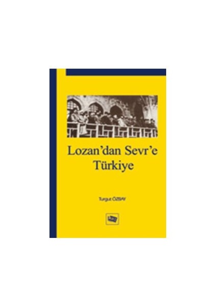 Lozan'dan Sevr'e Türkiye