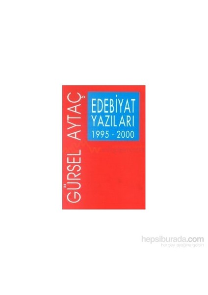 Edebiyat Yazıları1995-2000-Gürsel Aytaç