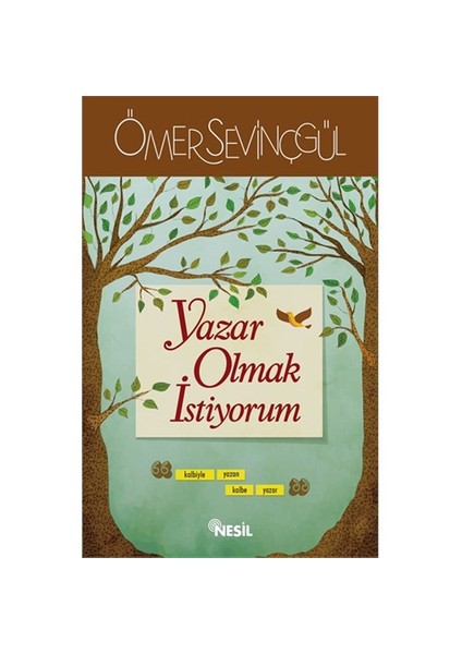 Yazar Olmak İstiyorum-Ömer Sevinçgül