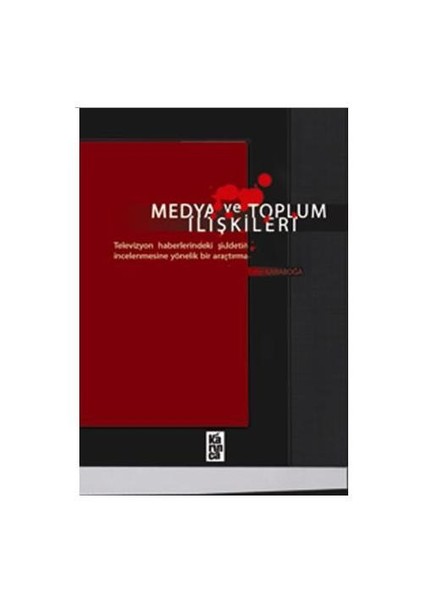 Medya Ve Toplum İlişkileri-Tahir Karaboğa