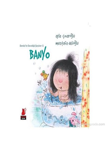 Deniz'İn Sevdiği Şeyler 5 - Banyo-Ayla Çınaroğlu
