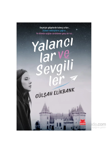 Yalancılar ve Sevgililer - Gülşah Elikbank