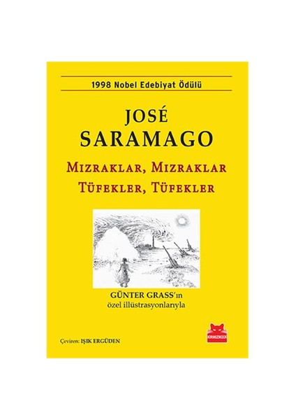 Mızraklar, Tüfekler - Jose Saramago