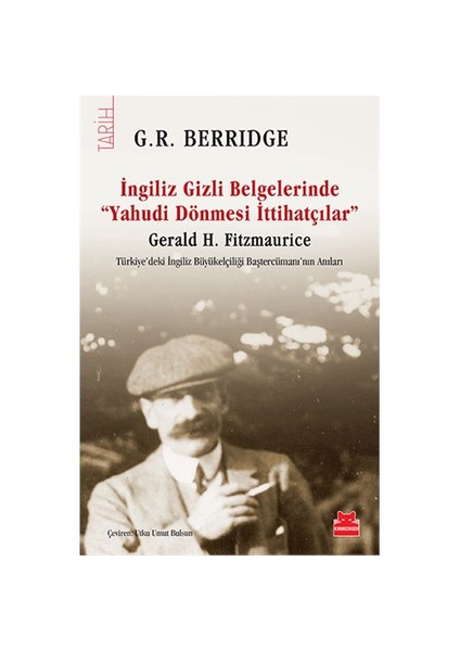 İngiliz Gizli Elgelerinde (Yahudi Dönmesi İttihatçılar)-G. R. Berridge