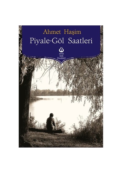 Piyale - Göl Saatleri-Ahmet Haşim